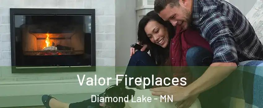 Valor Fireplaces Diamond Lake - MN