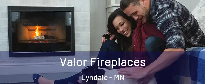 Valor Fireplaces Lyndale - MN