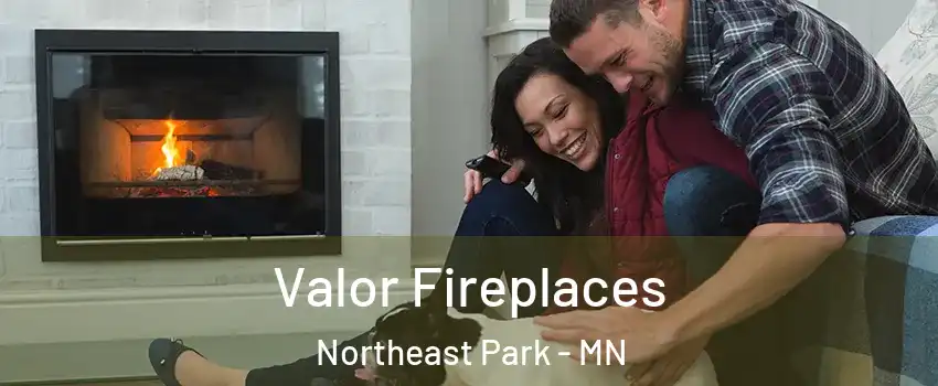 Valor Fireplaces Northeast Park - MN