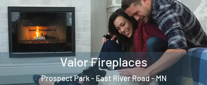 Valor Fireplaces Prospect Park - East River Road - MN
