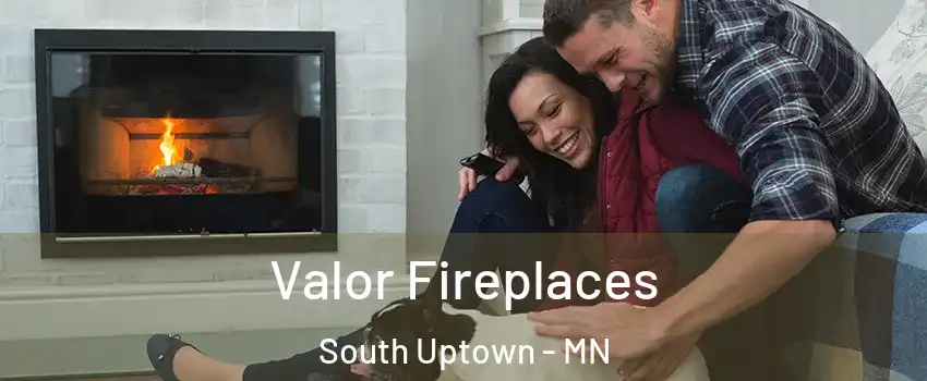 Valor Fireplaces South Uptown - MN