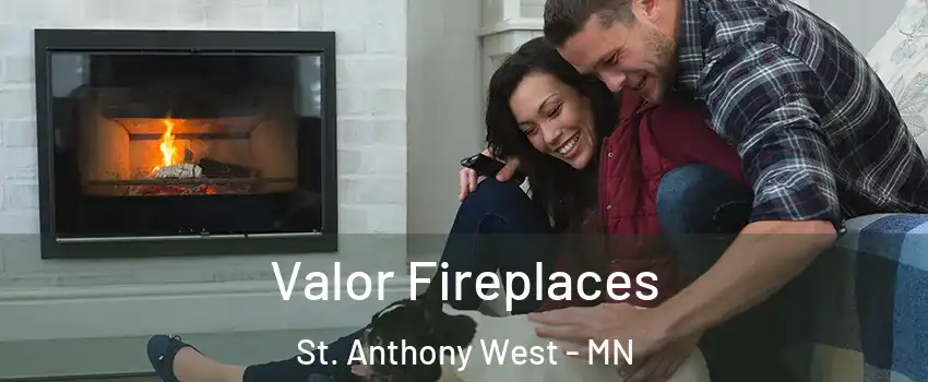 Valor Fireplaces St. Anthony West - MN