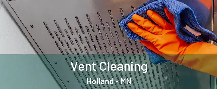 Vent Cleaning Holland - MN
