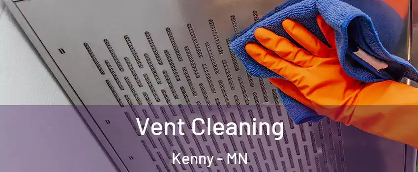 Vent Cleaning Kenny - MN