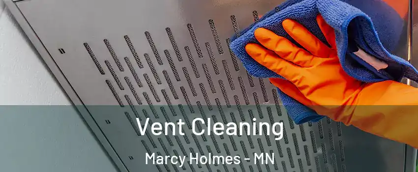 Vent Cleaning Marcy Holmes - MN