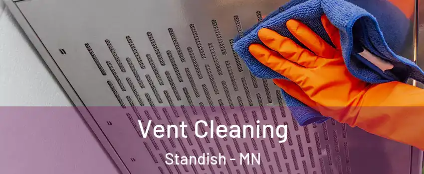 Vent Cleaning Standish - MN