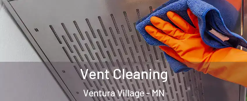 Vent Cleaning Ventura Village - MN