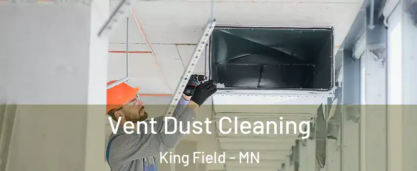 Vent Dust Cleaning King Field - MN