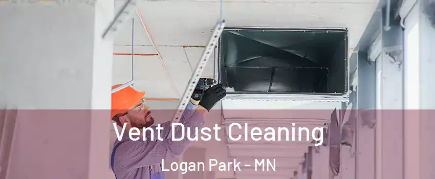 Vent Dust Cleaning Logan Park - MN