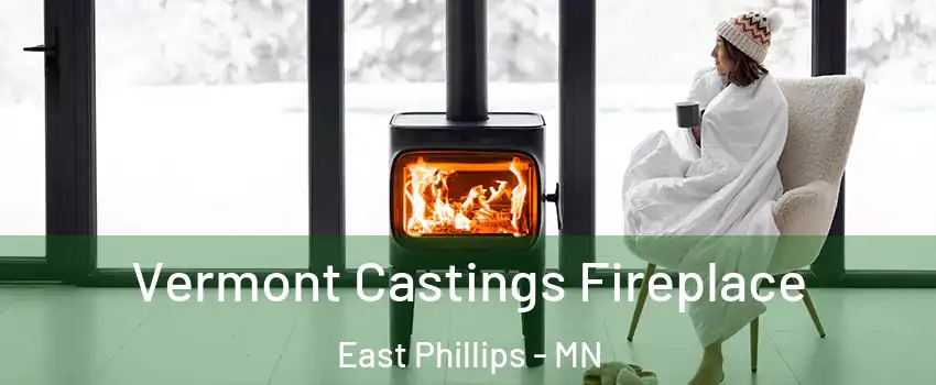 Vermont Castings Fireplace East Phillips - MN
