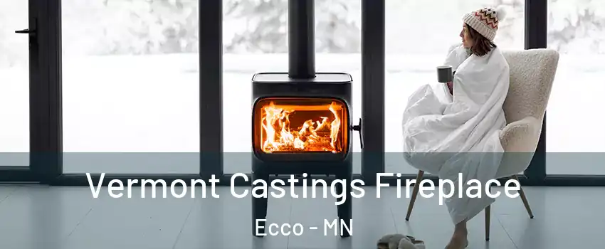 Vermont Castings Fireplace Ecco - MN