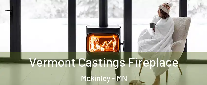 Vermont Castings Fireplace Mckinley - MN