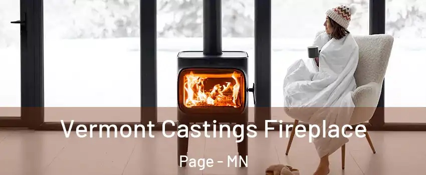 Vermont Castings Fireplace Page - MN