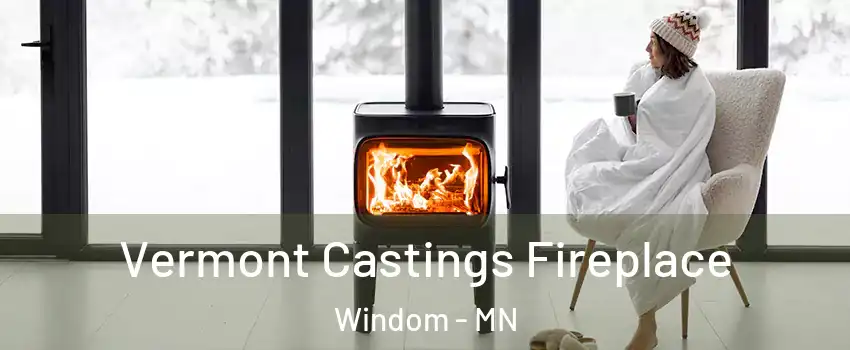 Vermont Castings Fireplace Windom - MN
