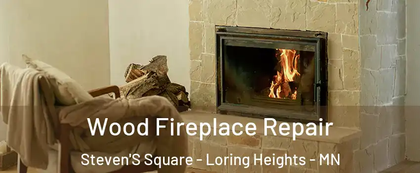 Wood Fireplace Repair Steven'S Square - Loring Heights - MN