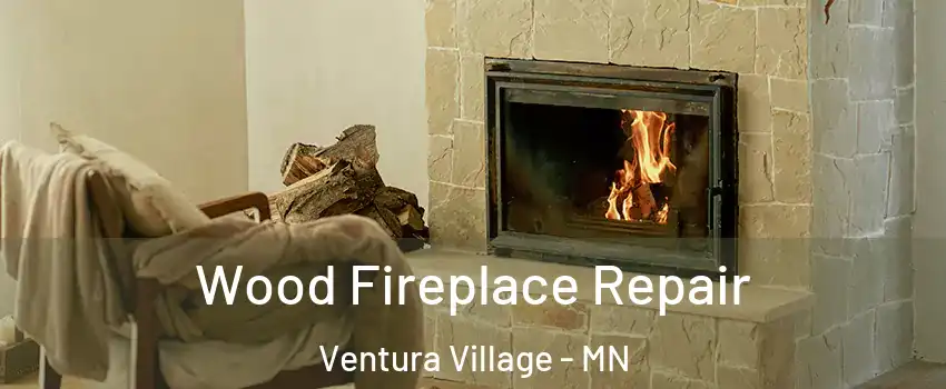 Wood Fireplace Repair Ventura Village - MN