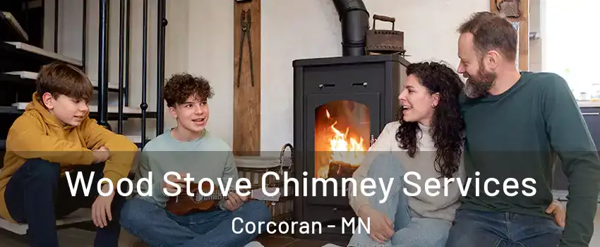 Wood Stove Chimney Services Corcoran - MN