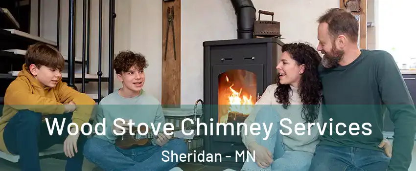 Wood Stove Chimney Services Sheridan - MN