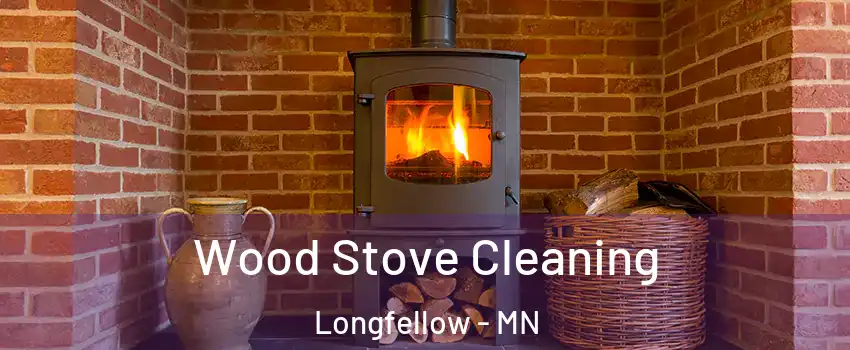 Wood Stove Cleaning Longfellow - MN