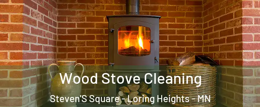 Wood Stove Cleaning Steven'S Square - Loring Heights - MN