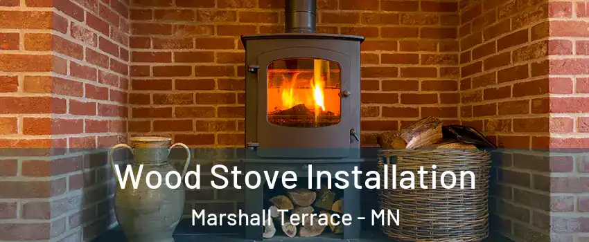 Wood Stove Installation Marshall Terrace - MN