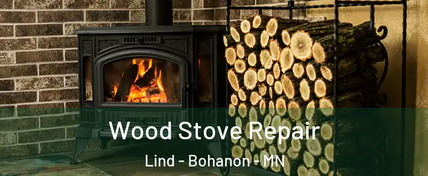 Wood Stove Repair Lind - Bohanon - MN