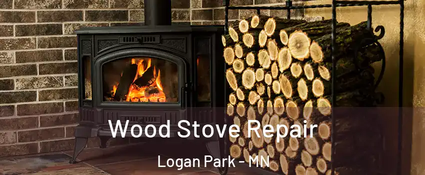 Wood Stove Repair Logan Park - MN