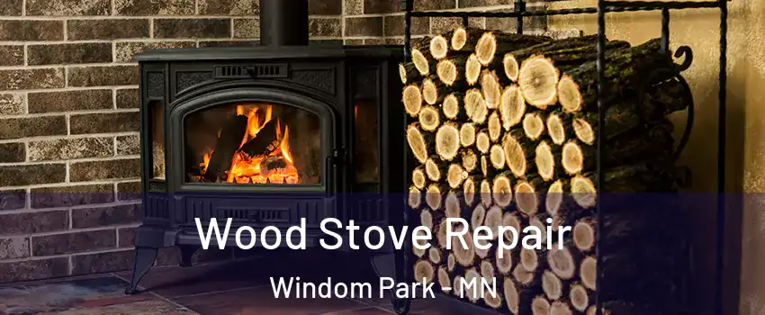 Wood Stove Repair Windom Park - MN